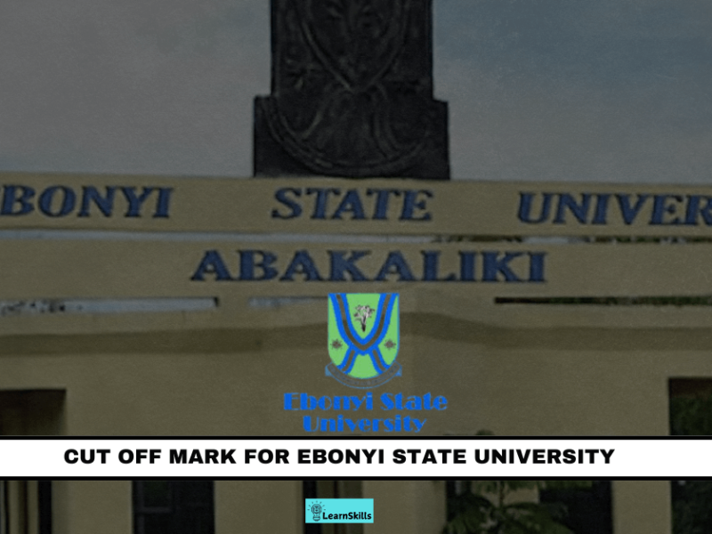 CUT OFF MARK FOR EBONYI STATE UNIVERSITY