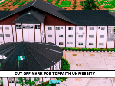 CUT OFF MARK FOR TOPFAITH UNIVERSITY